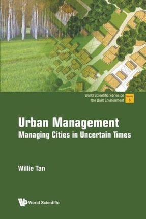 Urban Management: Managing Cities in Uncertain Times: 5