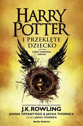 Harry Potter i Przeklęte Dziecko. Część 1 i 2. Wydanie poszerzone