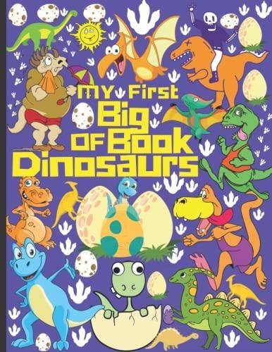 My First Big Book Of Dinosaurs: Kids Best Animals Coloring Book With 60 ...