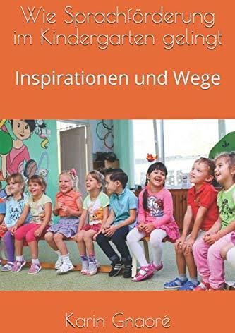 Wie Sprachförderung Im Kindergarten Gelingt: Inspirationen Und Wege ...