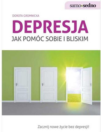 „Depresja jak pomóc sobie i bliskim” Dorota Gromnicka