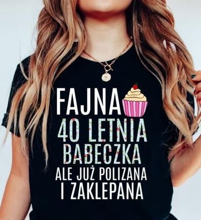 czarna koszulka na 40 urodziny FAJNA 40 LETNIA BABECZKA