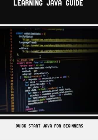 Learning Java Guide: Quick Start Java For Beginners - Literatura ...