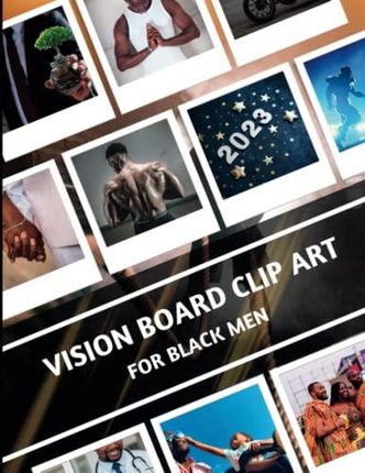 Vision Board Clip Art for Black Men: A Collection of 200 Pictures