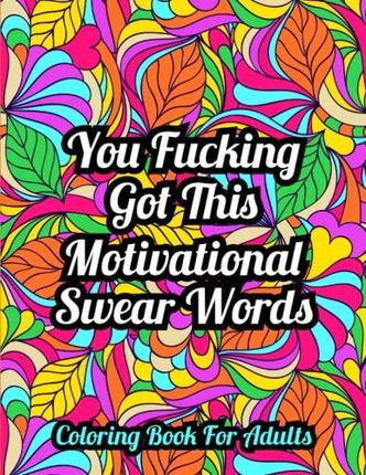 Swear Word Coloring Book for Adults with Motivational Quotes for Stress  Relief a