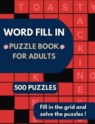 Word Fill In Puzzle Books For Adults 500 Large Print Word Fill In Puzzles For Adults Including 0140