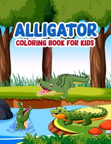 Alligator Coloring Book For Kids: Easy and Fun Unique Alligator ...