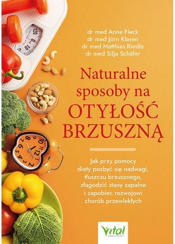 Naturalne sposoby na otyłość brzuszną. Jak przy pomocy diety pozbyć się