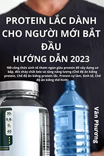 PROTEIN L¿C DÀNH CHO NG¿¿I M¿I B¿T ¿¿U H¿¿NG D¿N 2023 - Literatura ...