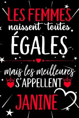 Independently Published Les Femmes Naissent Toutes Egales Mais Meilleures S Appellent Janine Joyeux Anniversaire Humour Carnet De Notes Cadeau Prenom Literatura Obcojezyczna Ceny I Opinie