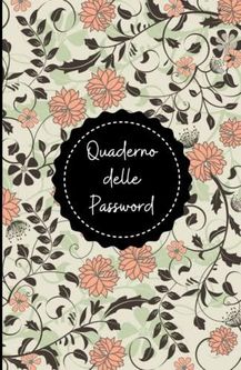 Quaderno delle Password: Libro alfabetico delle password - Prenota per i  tuoi nomi utente e password Internet - Elenco alfabetico - Piccolo pratico  fo - Literatura obcojęzyczna - Ceny i opinie 