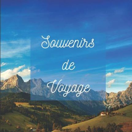 Souvenirs de Voyage: Carnet de 151 pages pour noter les souvenirs de 40  voyages (4 pages par voyages)/A remplir/Vacances, Photos, Dessins,  cm