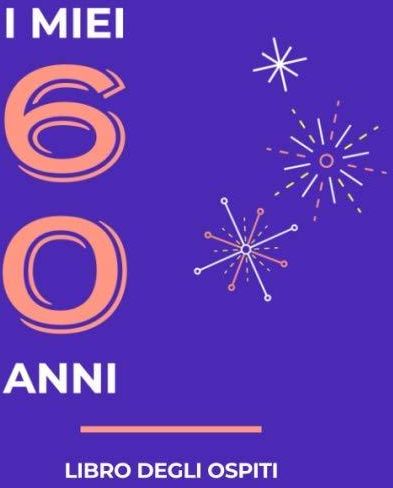 Buon Compleanno 60 Anni - Libro Ospiti: per Congratulazioni