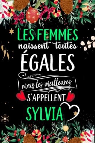 Independently Published Les Femmes Naissent Toutes Egales Mais Meilleures S Appellent Sylvia Joyeux Anniversaire Humour Carnet De Notes Cadeau Prenom Literatura Obcojezyczna Ceny I Opinie