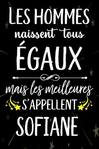 Independently Published Les Hommes Naissent Tous Egaux Mais Meilleurs S Appellent Sofiane Joyeux Anniversaire Humour Carnet De Notes Cadeau Prenom Pe Literatura Obcojezyczna Ceny I Opinie