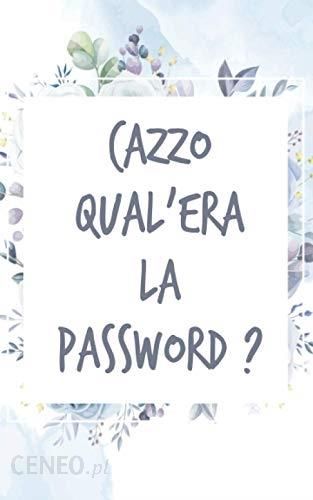 CAZZO Qual'Era la Password: Custodisci tutte le tue password in un solo  posto. Agenda per password, regalo perfetto per festa della mama, papà,  nonni