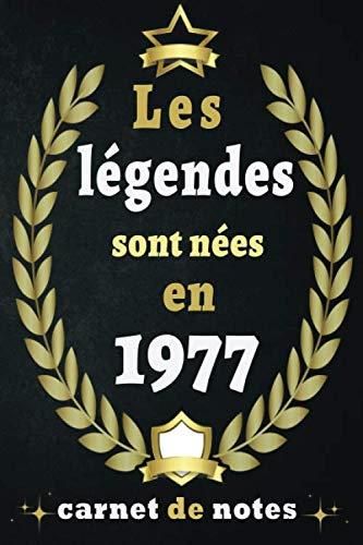 Independently Published Carnet De Notes Les Légendes Sont Nées En 1977 Anniversaire 43 Ans