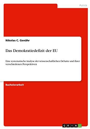 Das Demokratiedefizit Der EU: Eine Systematische Analyse Der ...