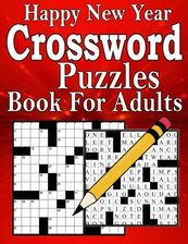 Happy New Year Crossword Puzzles Book For Adults 100 Large Print Medium Difficulty Crossword