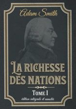 La Richesse Des Nations Tome I édition Intégrale Et Annotée: Classic ...