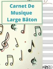 Cahier De Musique Enfant 6 Grosses Portées Par Page Pour écrire Les