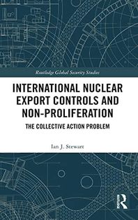 International Nuclear Export Controls and Non-Proliferation: The Collective Action Problem