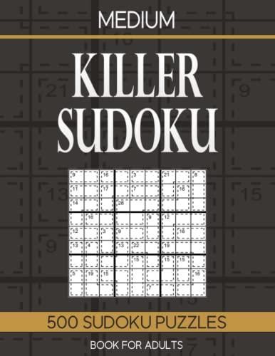 Killer Sudoku Book For Adults Medium 500 Sudoku Puzzles Medium