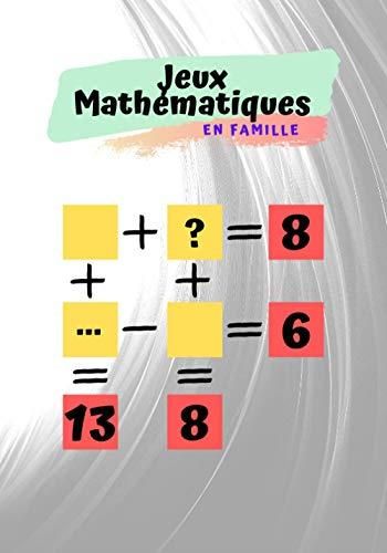 Jeux Mathématiques En Famille Samuser Avec Les Mathématiques Est Un Cahier Dactivité De 