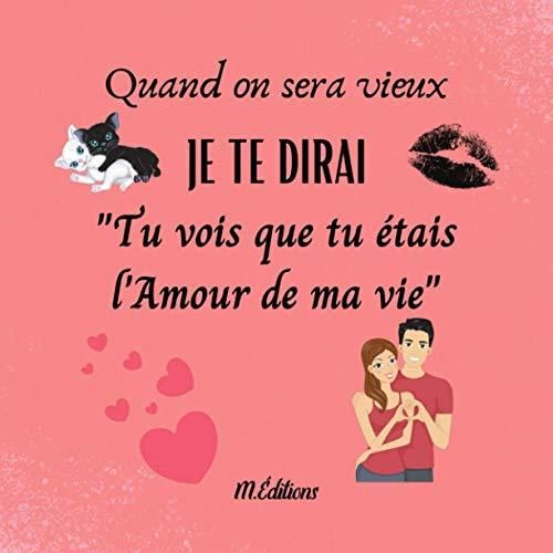 Independently Published Quand On Sera Vieux Je Te Dirai Tu Vois Que Tu