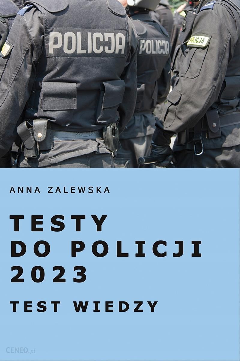 Test Wiedzy Do Policji Online Testy do Policji 2023 Test wiedzy - Ceny i opinie - Ceneo.pl