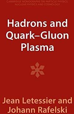 Hadrons and Quark–Gluon Plasma: 18