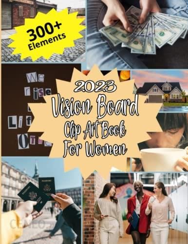 2023 Vision Board Clip Art Book For Women: Create Powerful Vision Boards  from 200+ Pictures, Quotes and Words Vision Board Supplies For Women to   P - Literatura obcojęzyczna - Ceny i opinie 