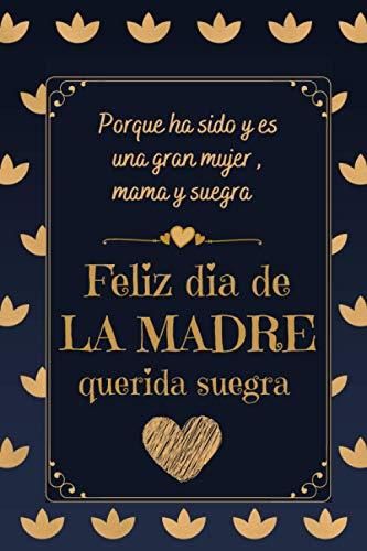 Feliz Dia De La Madre Querida Suegra Hermoso Regalo Feliz Dia De La Madre Diario Cuaderno De 