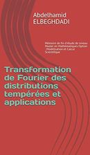 Transformation De Fourier Des Distributions Temp R Es Et Applications M Moire De Fin D Tude De