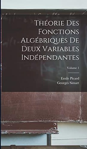 Théorie Des Fonctions Algébriques De Deux Variables Indépendantes Volume 1 Literatura 