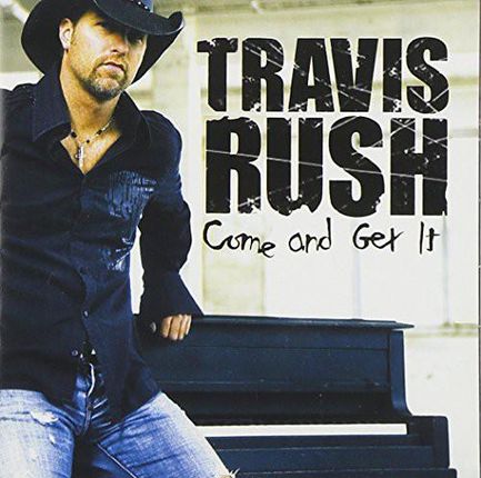 Travis Rush - Come And Get It (CD)