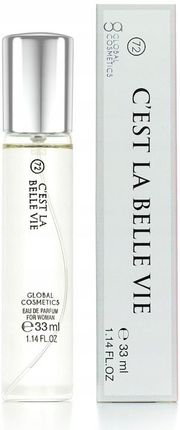 Global Cosmetics 072 C’Est La Belle Vie Perfumy 33Ml
