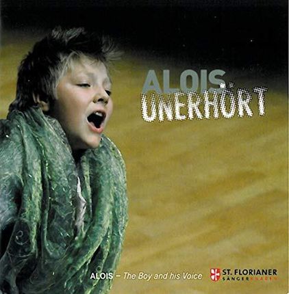 Alois Unerhört The boy and his Voice [CD]