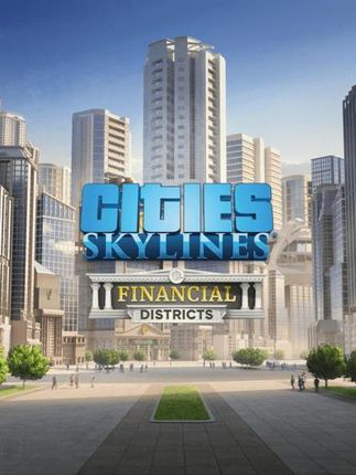 Cities Skylines Financial Districts (Digital)