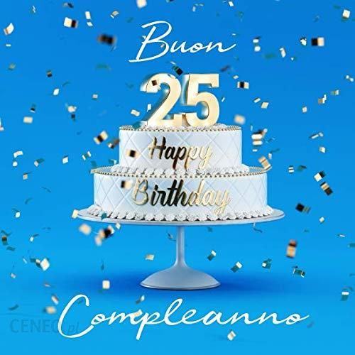 25 anni Buon Compleanno! 