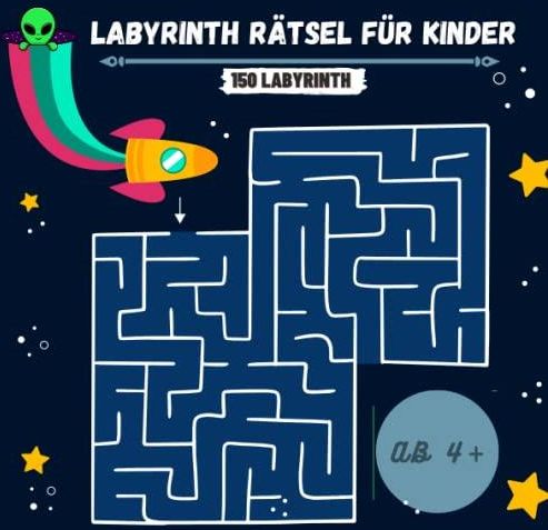 Labyrinth Rätsel Für Kinder ab 4: 150 Labyrinth Rätsel Für Kinder Ab 4
