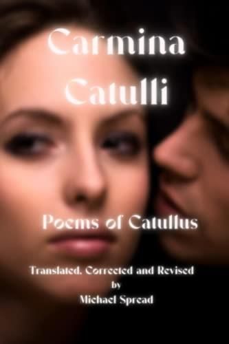 Carmina Catulli Poems Of Catullus Translated Corrected And Revised Literatura Obcojęzyczna