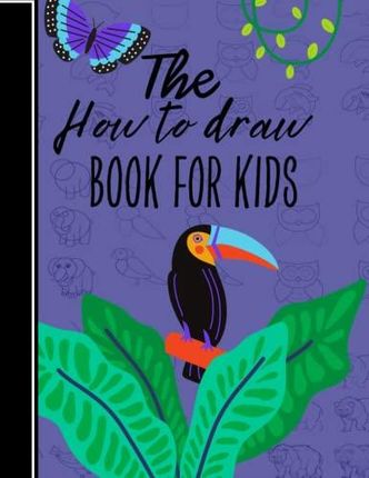 https://image.ceneostatic.pl/data/products/147074882/p-how-to-draw-book-for-kids-ages-8-12-a-step-by-step-guide-to-drawing-silly-and-cute-things-drawing.jpg