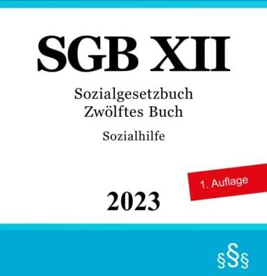 Sozialgesetzbuch Zwölftes Buch - SGB XII: Sozialhilfe - Literatura ...