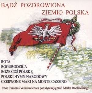 Bądź pozdrowiona ziemio Polska