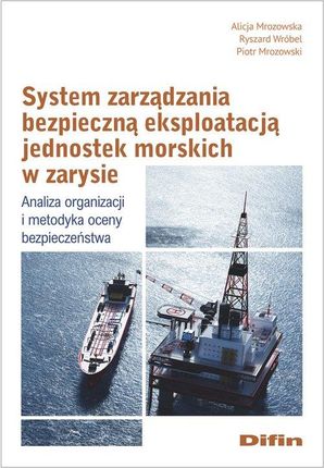 System zarządzania bezpieczną eksploatacją jednostek morskich w zarysie