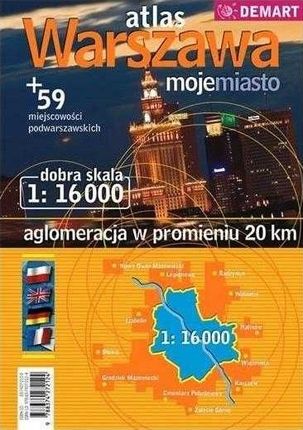 Warszawa "moje miasto" Atlas aglomeracji 1:16 000