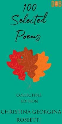 100 Selected Poems Christina Georgina Rossetti Literatura 100-selected-poems-christina-georgina-rossetti-literatura