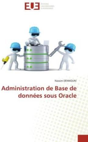 Administration de Base de données sous Oracle - Literatura obcojęzyczna ...