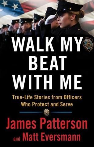 Walk the Blue Line: No right, no left―just cops telling their true stories  to James Patterson.: Patterson, James, Eversmann, Matt, Mooney, Chris:  9780316406604: : Books